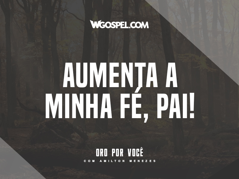 Aumenta A Minha Fé Pai Oro Por Você